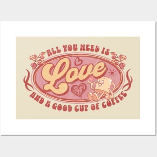 All you need is love and a good cup of coffee. Posters and Art